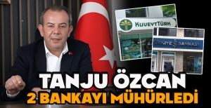 TANJU ÖZCAN 2 BANKAYI MÜHÜRLEDİ