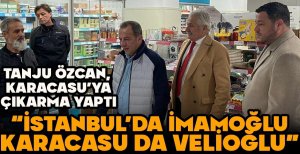 TANJU ÖZCAN KARACASU'YA ÇIKARMA YAPTI "İSTANBULDA İMAMOĞLU KARACASU'DA VELİOĞLU"