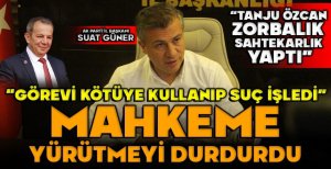 “TANJU ÖZCAN ZORBALIK VE SAHTEKÂRLIK YAPTI” “GÖREVİ KÖTÜYE KULLANIP SUÇ İŞLEDİ” MAHKEME YÜRÜTMEYİ DURDURDU
