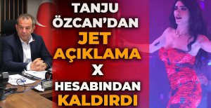 TANJU ÖZCAN'DAN JET AÇIKLAMA