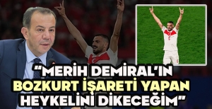 TANJU ÖZCAN'DAN MERİH DEMİRAL ÇIKIŞI... "MERİH DEMİRAL’IN BOZKURT İŞARETİ YAPAN  HEYKELİNİ DİKECEĞİM”