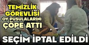 TEMİZLİK GÖREVLİSİ OY PUSULALARINI ÇÖPE ATTI...SEÇİM İPTAL EDİLDİ