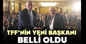 TFF’NİN YENİ BAŞKANI  BELLİ OLDU