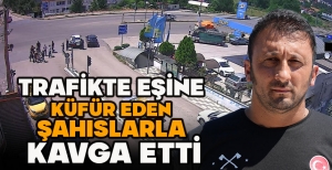 TRAFİKTE EŞİNE  KÜFÜR EDEN  ŞAHISLARLA  KAVGA ETTİ... 3 KİŞİ HASTANELİK OLDU
