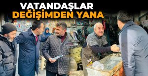 VATANDAŞLAR DEĞİŞİMDEN YANA