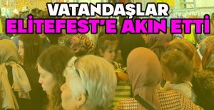 VATANDAŞLAR ELİTEFEST'E AKIN ETTİ