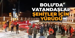 VATANDAŞLAR ŞEHİTLER İÇİN YÜRÜDÜ
