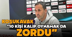 YALÇIN KOŞUKAVAK “10 KİŞİ KALIP OYNAMAK DA  ZORDU”