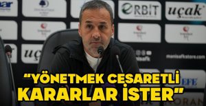 YALÇIN KOŞUKAVAK: “YÖNETMEK CESARETLİ KARARLAR İSTER”