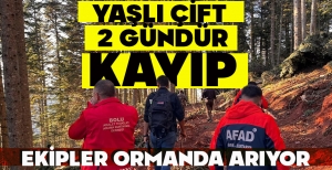 YAŞLI ÇİFT 2 GÜNDÜR KAYIP: EKİPLER ORMANDA ARIYOR