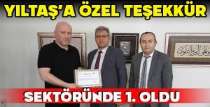 YILTAŞ’A ÖZEL TEŞEKKÜR... SEKTÖRÜNDE 1. OLDU