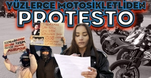 YÜZLERCE MOTOSİKLETLİDEN PROTESTO