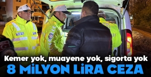 2 BİN 773 ARAÇ SÜRÜCÜSÜNE 8 MİLYON CEZA KESİLDİ