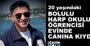 20 YAŞINDAKİ HARP OKULU ÖĞRENCİSİ CANINA KIYDI