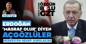 "AÇ GÖZLÜLERİN HEPSİNDEN HESAP SORULACAK"