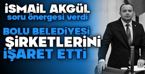 AKGÜL BELEDİYE ŞİRKETLERİNİ İŞARET ETTİ..