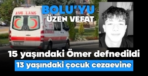 ALPEREN GÖZYAŞLARIYLA TOPRAĞA VERİLDİ, DİĞER ÇOCUK TUTUKLANDI