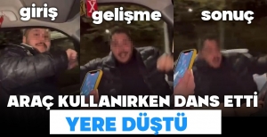 ARAÇ KAPISINI AÇARAK DANS EDEN SÜRÜCÜ ÖLÜMDEN DÖNDÜ