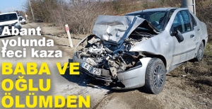 BABA VE OĞLU ÖLÜMDEN DÖNDÜ...