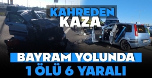 BAYRAM YOLUNDA FECİ KAZA, 1 ÖLÜ 6 YARALI