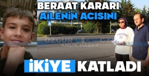 BERAAT KARARI AİLENİN ACISINI İKİYE KATLADI