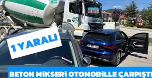 BETON MİKSERİYLE ÇARPIŞTI: 1 YARALI