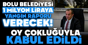 BOLU BELEDİYESİ'NDEN İTFAİYE RAPORU İSTEYEN 1 MİLYON LİRA VERECEK