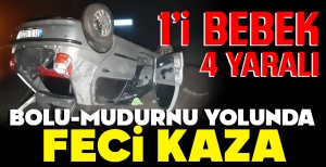 BOLU-MUDURNU YOLUNDA FECİ KAZA... 1'İ BEBEK 4 YARALI...