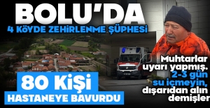 BOLU'DA 4 KÖYDE SUDAN ZEHİRLENME ŞÜPHESİ... AKILLARA YUVA KÖYÜ GELDİ..