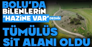 BOLU'DA BİLENLERİN 'HAZİNE VAR' DEDİĞİ YERLE İLGİLİ ÖNEMLİ GELİŞME...