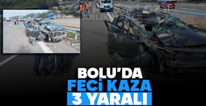 BOLU'DA FECİ KAZA: 3 YARALI