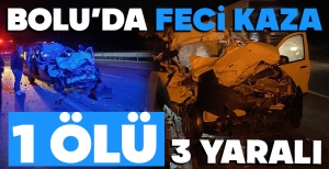 BOLU'DA FECİ KAZA... TIRA ARKADAN ÇARPTI... 1 ÖLÜ 3 YARALI...