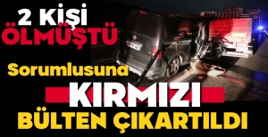 BOLU’DA FECİ KAZANIN SORUMLUSUNA KIRMIZI BÜLTEN ÇIKARTILDI…