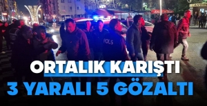 BOLU'DA İKİ GRUP BİRBİRİNE GİRDİ.... 5 KİŞİ GÖZALTINA ALINDI....