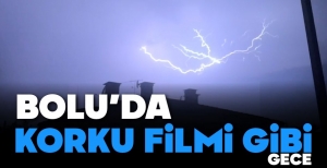 BOLU'DA KORKU FİLMİ GİBİ BİR GECE...