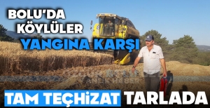 BOLU'DA KÖYLÜLER YANGINA KARŞI TAM TEÇZİHAT TARLADA