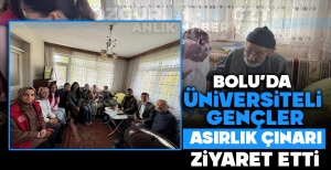BOLU'DA ÜNİVERSİTELİ GENÇLER ASIRLIK ÇINARI ZİYARET ETTİ
