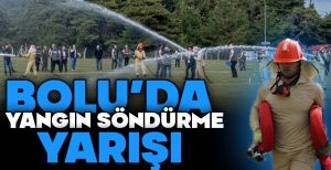 BOLU'DA YANGIN SÖNDÜRME YARIŞI... İŞTE BİRİNCİ GELEN İLÇE