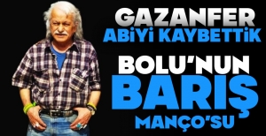“BOLU’NUN BARIŞ MANÇO’SU” GAZANFER ASLANYÜREK HAYATA GÖZLERİNİ YUMDU