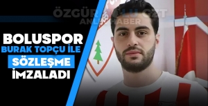 BOLUSPOR BURAK TOPÇU İLE SÖZLEŞME İMZALADI