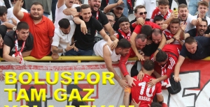 BOLUSPOR TAM GAZ DEVAM...