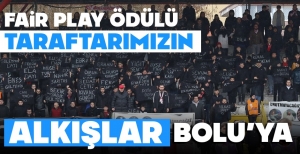 BOLUSPOR TARAFTARINA FAİR PLAY ÖDÜLÜ