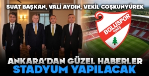 BOLUSPOR'A STADYUM MÜJDESİ... ANKARA ZİYARETİNDEN GÜZEL HABER...