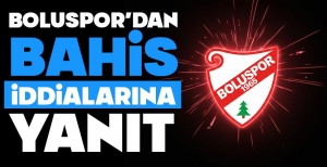 BOLUSPOR'DAN BAHİS İDDİALARINA YANIT
