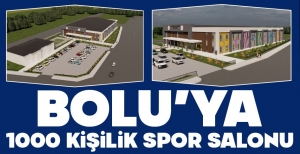 BOLU'YA BİN KİŞİLİK SPOR SALONU....