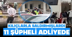 BOLU'YU SAVAŞ ALANINA ÇEVİRMİŞLERDİ.... 11 ŞÜPHELİ ADLİYEYE SEVK EDİLDİ...