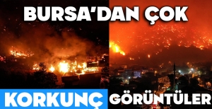 BURSA'DAN ÇOK KORKUNÇ GÖRÜNTÜLER