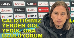 "ÇALIŞTIĞIMIZ YERDEN GOL YEDİK"