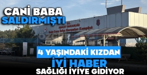 CEZAEVİNDE BABASININ HASTANELİK ETTİĞİ 4 YAŞINDAKİ KIZDAN SEVİNDİRİCİ HABER