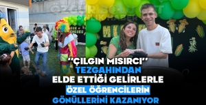 ÇILGIN MISIRCI TEZGAHINDAN ELDE ETTİĞİ GELİRLERLE ÖZEL ÖĞRENCİLERİN GÖNÜLLERİNİ KAZANIYOR